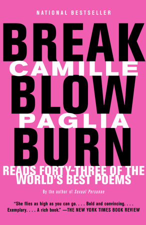 Break, Blow, Burn by Camille Paglia
