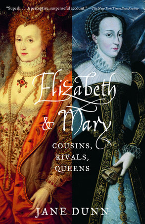 Elizabeth and Mary by Jane Dunn