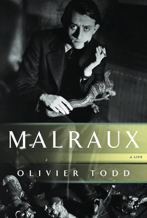 Malraux by Olivier Todd