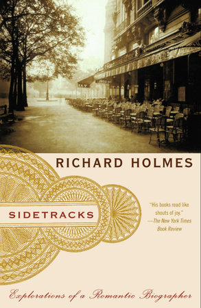 Sidetracks by Richard Holmes