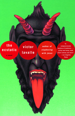 The Ecstatic by Victor La Valle