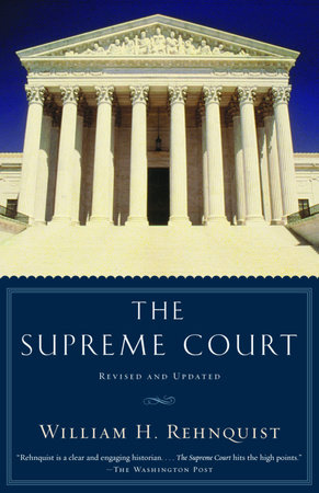 The Supreme Court by William H. Rehnquist