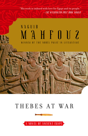 Thebes at War by Naguib Mahfouz