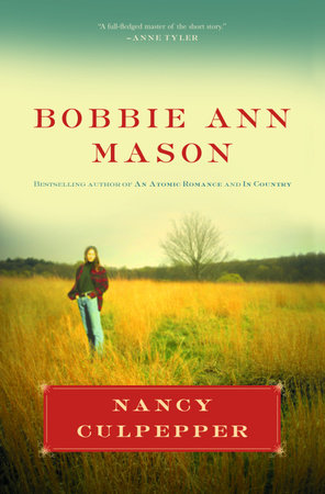 Nancy Culpepper by Bobbie Ann Mason