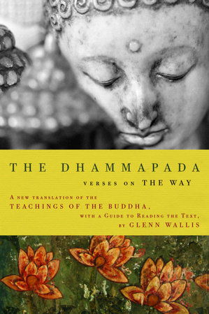 The Dhammapada by Buddha and Glenn Wallis