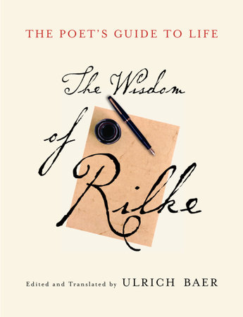 The Poet's Guide to Life by Rainer Maria Rilke