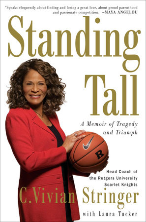Standing Tall by C. Vivian Stringer and Laura Tucker