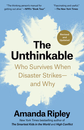 The Unthinkable by Amanda Ripley