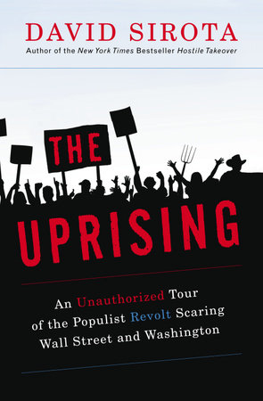 The Uprising by David Sirota