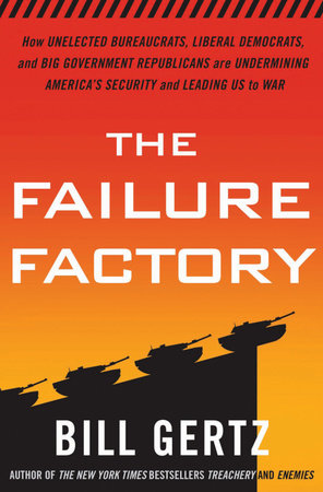 The Failure Factory by Bill Gertz