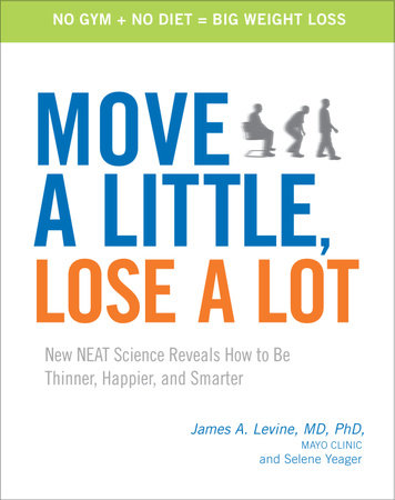 Move a Little, Lose a Lot by James Levine, MD and Selene Yeager