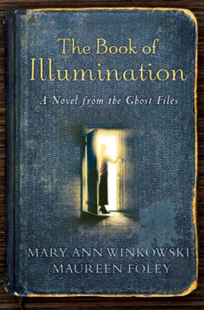 The Book of Illumination by Mary Ann Winkowski and Maureen Foley