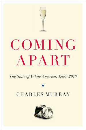 Coming Apart by Charles Murray