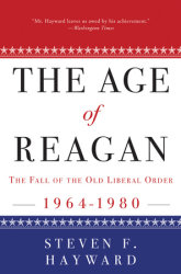 The Age of Reagan: The Fall of the Old Liberal Order