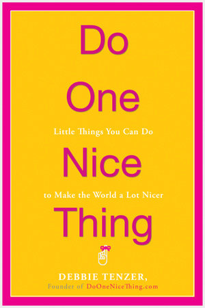 Do One Nice Thing by Debbie Tenzer