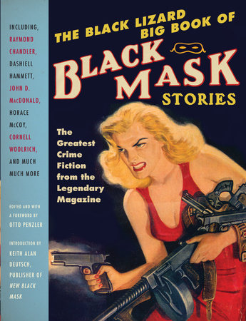 The Black Lizard Big Book Of Black Mask Stories - 