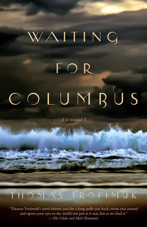 Waiting for Columbus by Thomas Trofimuk