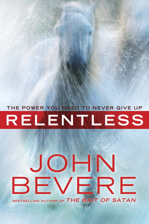 Relentless by John Bevere