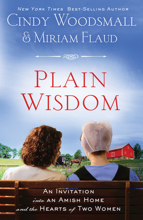 Plain Wisdom by Cindy Woodsmall and Miriam Flaud