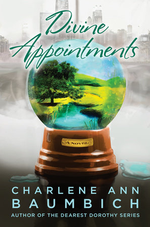 Divine Appointments by Charlene Ann Baumbich