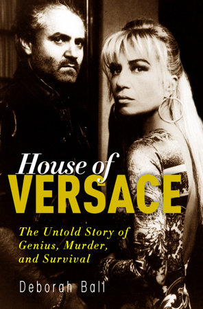 House of Versace by Deborah Ball