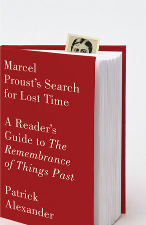 Marcel Proust's Search for Lost Time by Patrick Alexander