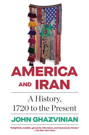 America and Iran by John Ghazvinian