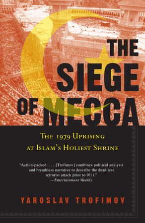 The Siege of Mecca by Yaroslav Trofimov