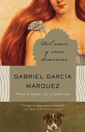 Del amor y otros demonios / Of Love and Other Demons by Gabriel García Márquez