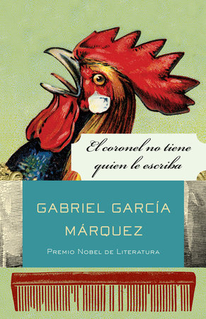El coronel no tiene quien le escriba / No One Writes to the Colonel and Other Stories by Gabriel García Márquez