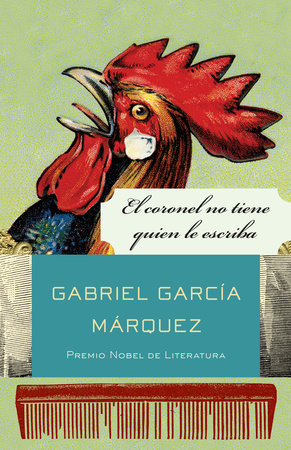 El coronel no tiene quien le escriba / No One Writes to the Colonel and Other St ories by Gabriel García Márquez