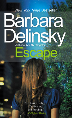 Escape By Barbara Delinsky 9780307475978 Penguinrandomhouse Com Books