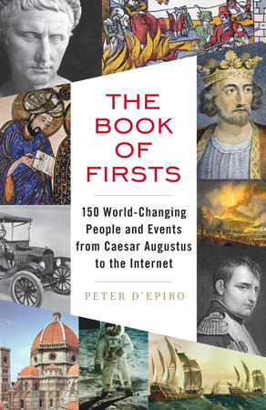 The Book of Firsts by Peter D'Epiro
