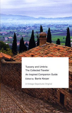 Tuscany and Umbria by Barrie Kerper