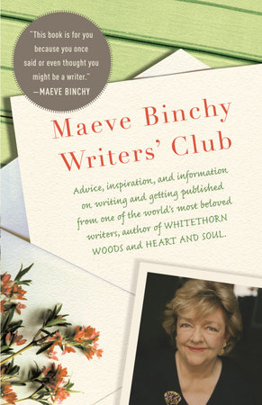 The Maeve Binchy Writers' Club by Maeve Binchy
