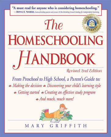 The Homeschooling Handbook by Mary Griffith