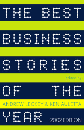 The Best Business Stories of the Year: 2002 Edition by Andrew Leckey