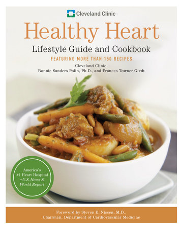 Cleveland Clinic Healthy Heart Lifestyle Guide and Cookbook by Cleveland Clinic Heart Center and Bonnie Sanders Polin, Ph.D.