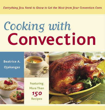 Cooking with Convection by Beatrice Ojakangas