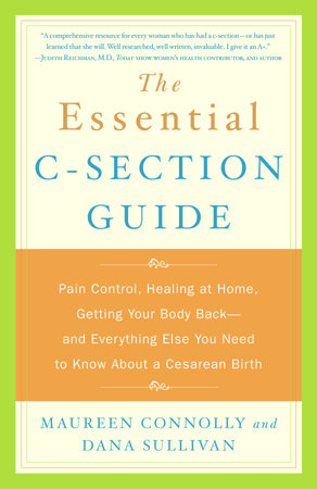 The Essential C-Section Guide by Maureen Connolly and Dana Sullivan