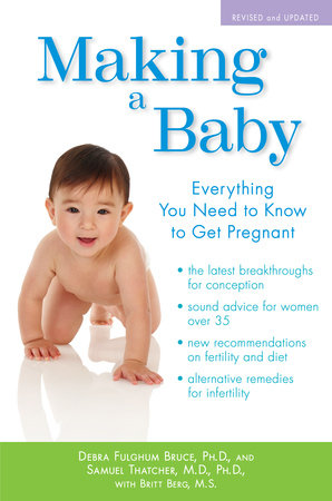 Making a Baby by Debra Fulghum Bruce and Samuel Thatcher, M.D.