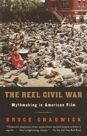 The Reel Civil War by Bruce Chadwick
