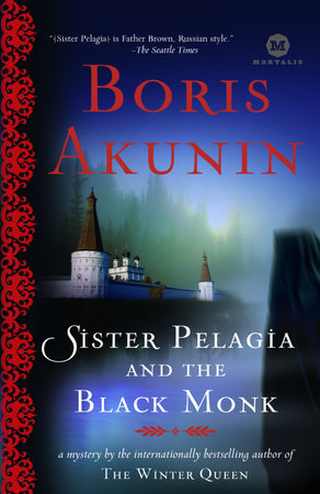 Sister Pelagia and the Black Monk by Boris Akunin