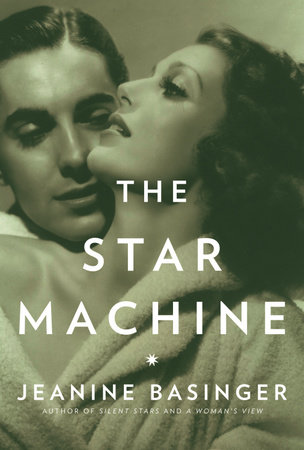 The Star Machine by Jeanine Basinger