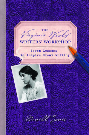 The Virginia Woolf Writers' Workshop by Danell Jones