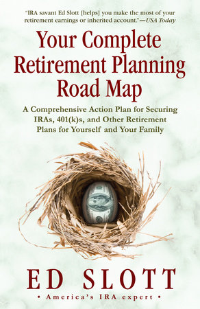 Your Complete Retirement Planning Road Map by Ed Slott