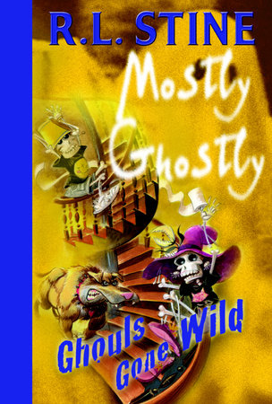 Ghouls Gone Wild by R.L. Stine