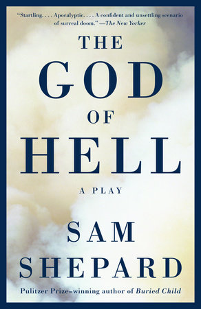 The God of Hell by Sam Shepard