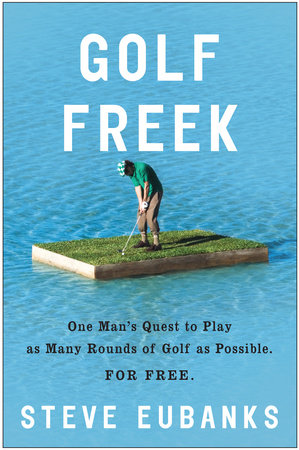 Golf Freek by Steve Eubanks