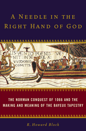 A Needle in the Right Hand of God by R. Howard Bloch
